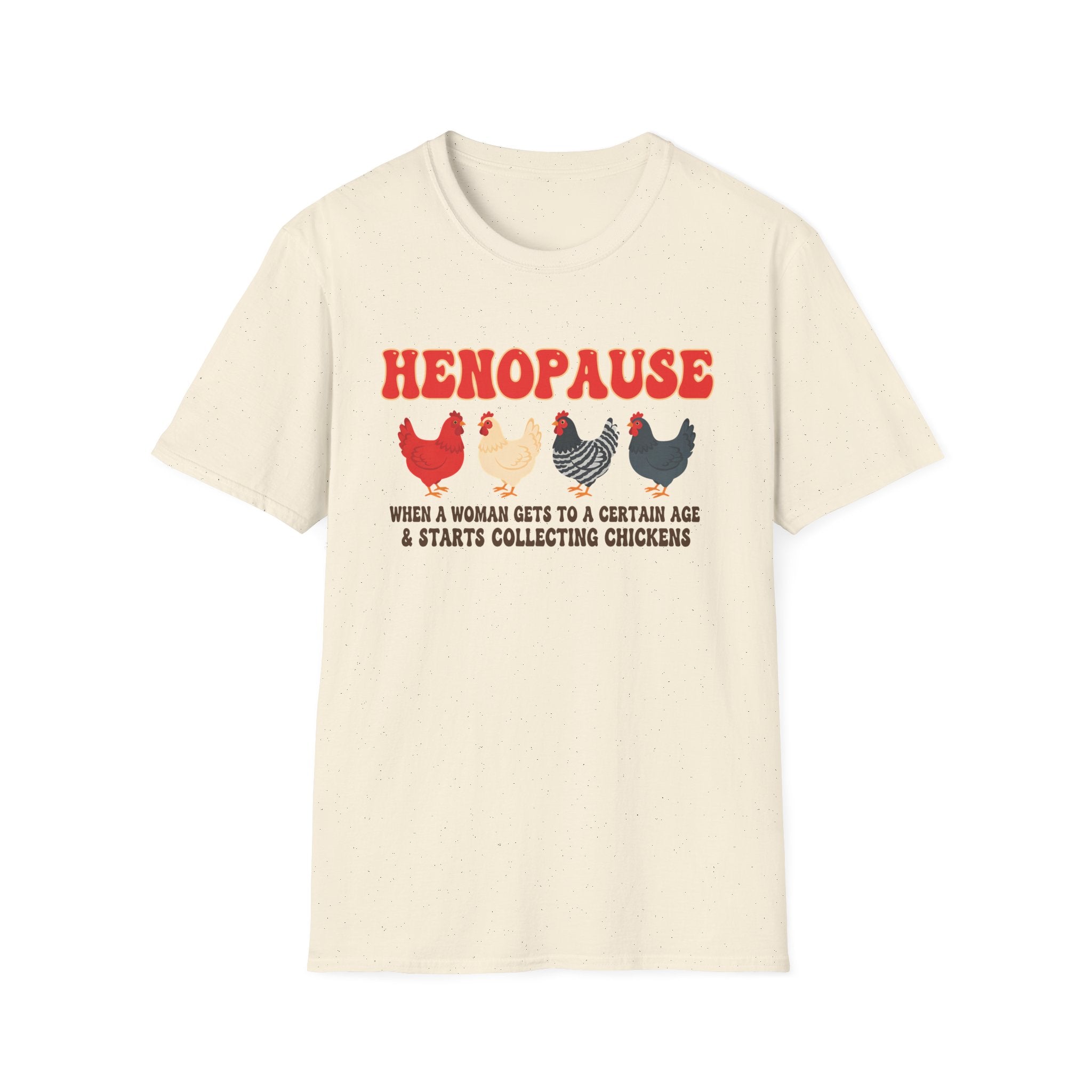 Henopause Chicken Humor Softstyle T-Shirt