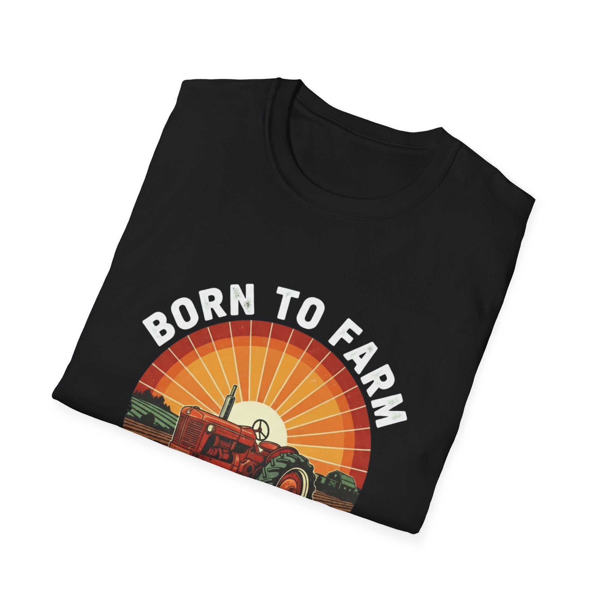 Born To Farm Built On Faith And Dirt Softstyle T-Shirt