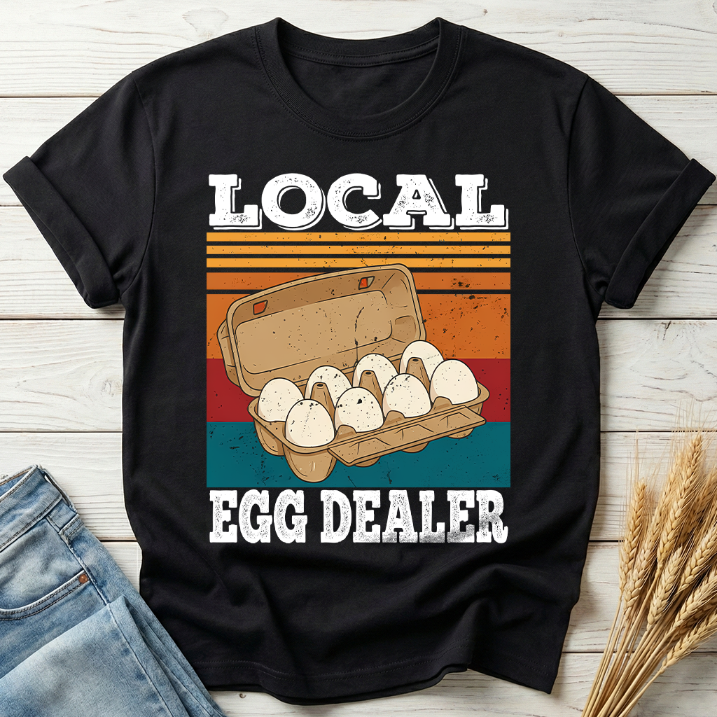 Local Egg Dealer Classic Tee