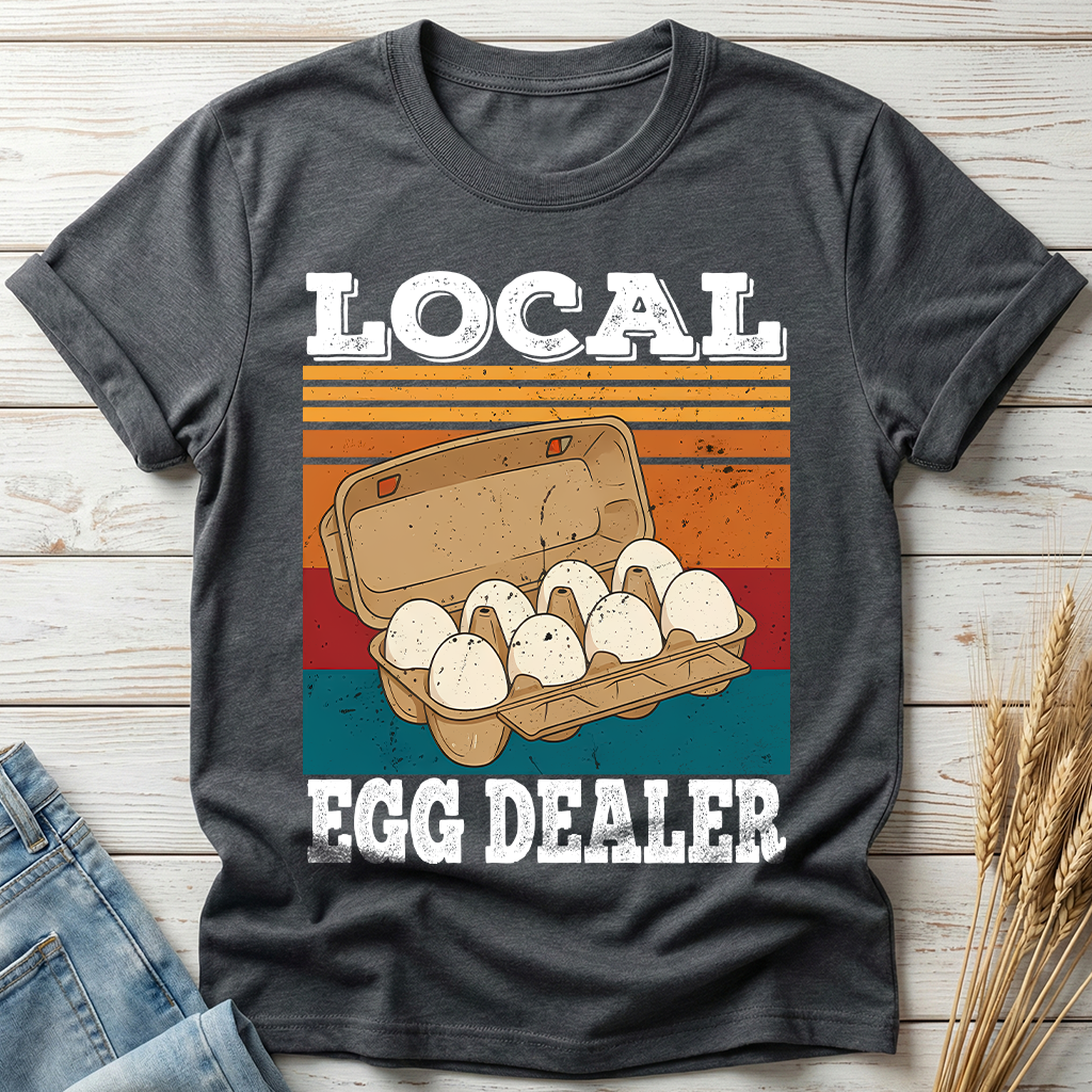 Local Egg Dealer Classic Tee