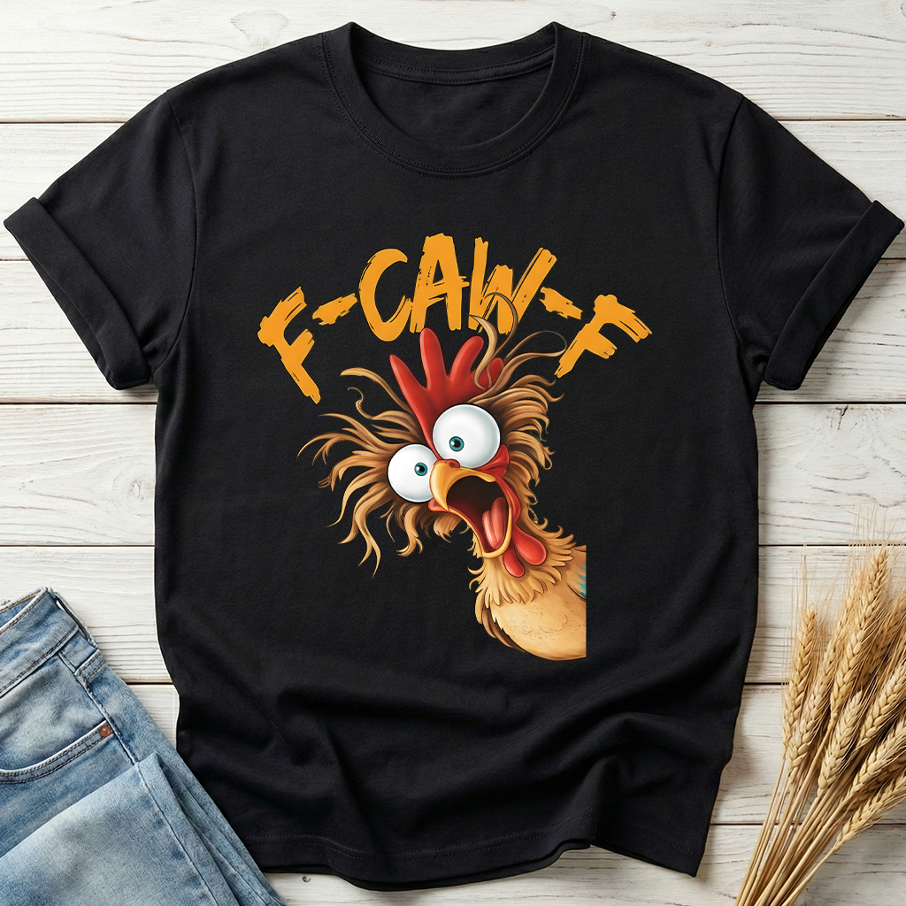 F-Caw-F Funny Chicken Classic Tee