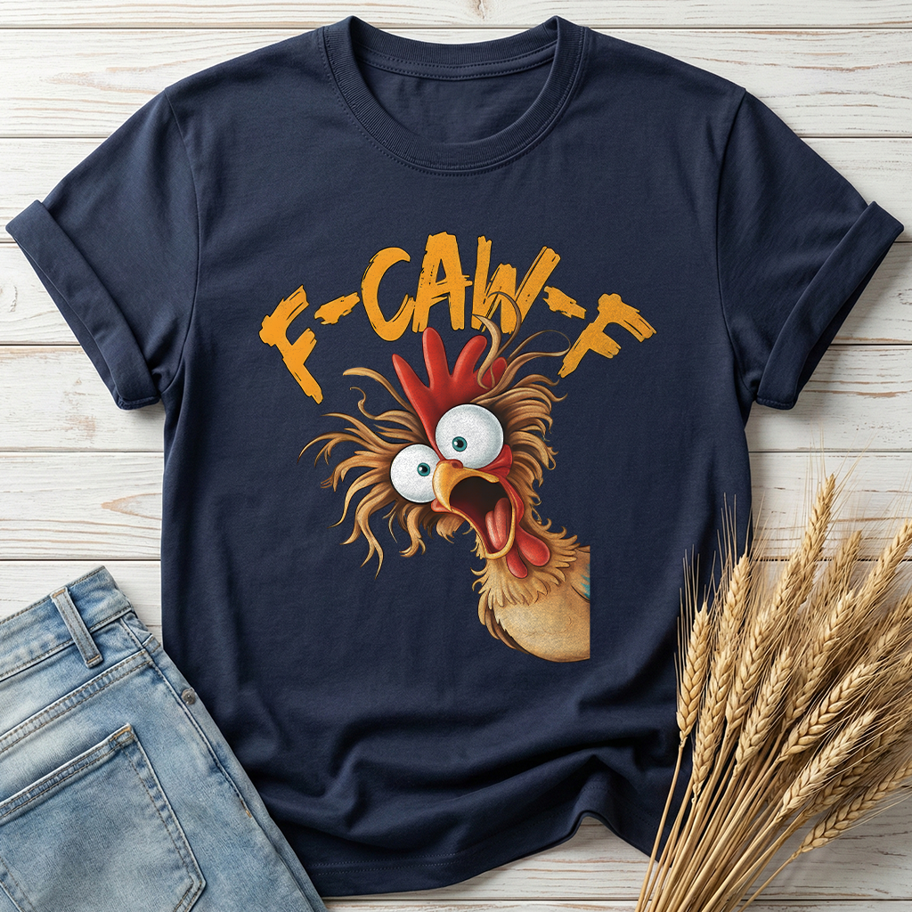 F-Caw-F Funny Chicken Classic Tee
