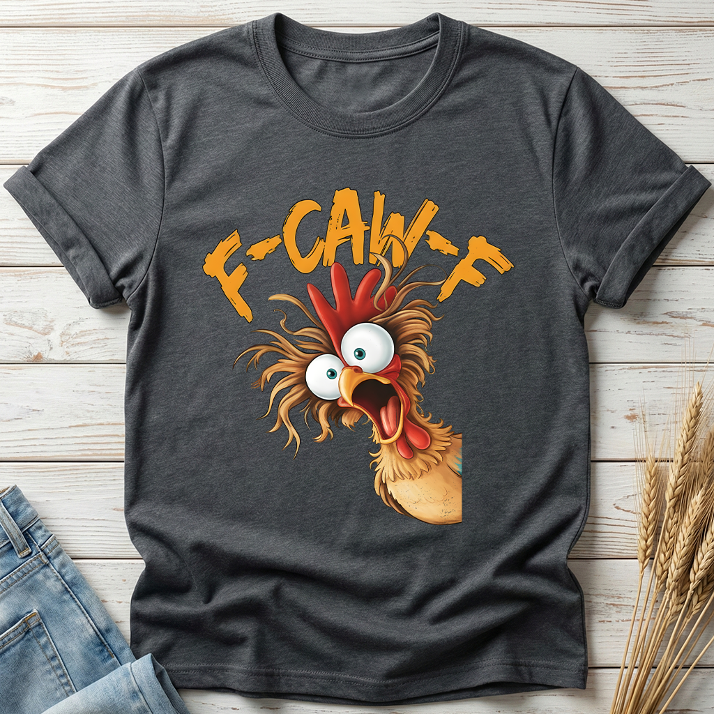 F-Caw-F Funny Chicken Classic Tee