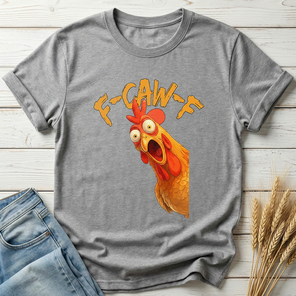 F-Caw-F Funny Chicken Classic Tee