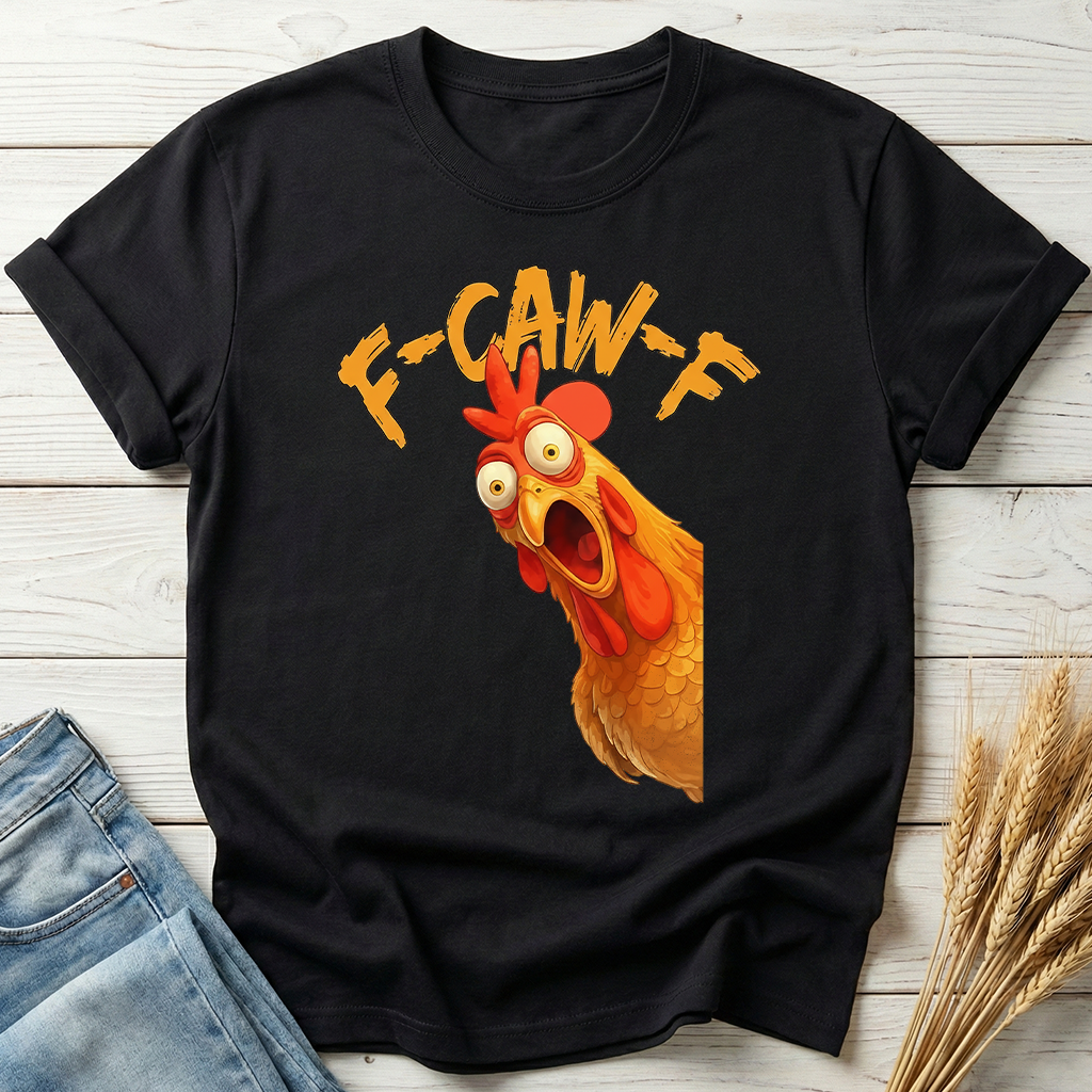 F-Caw-F Funny Chicken Classic Tee