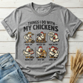 Things I Do With My Chickens Time Classic Tee
