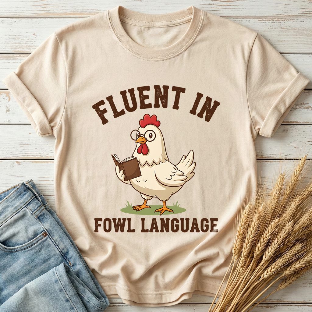 Fluent In Fowl Language Classic Tee