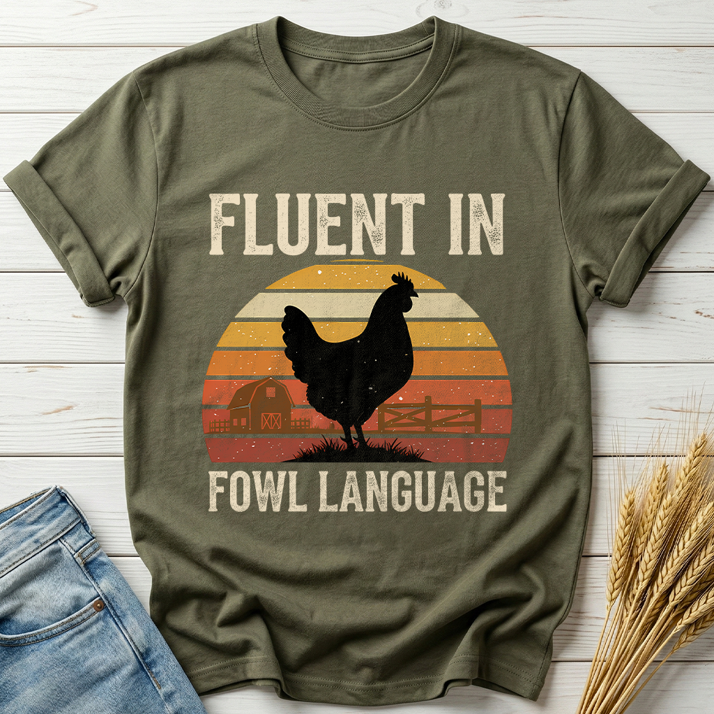 Fluent In Fowl Language Classic Tee