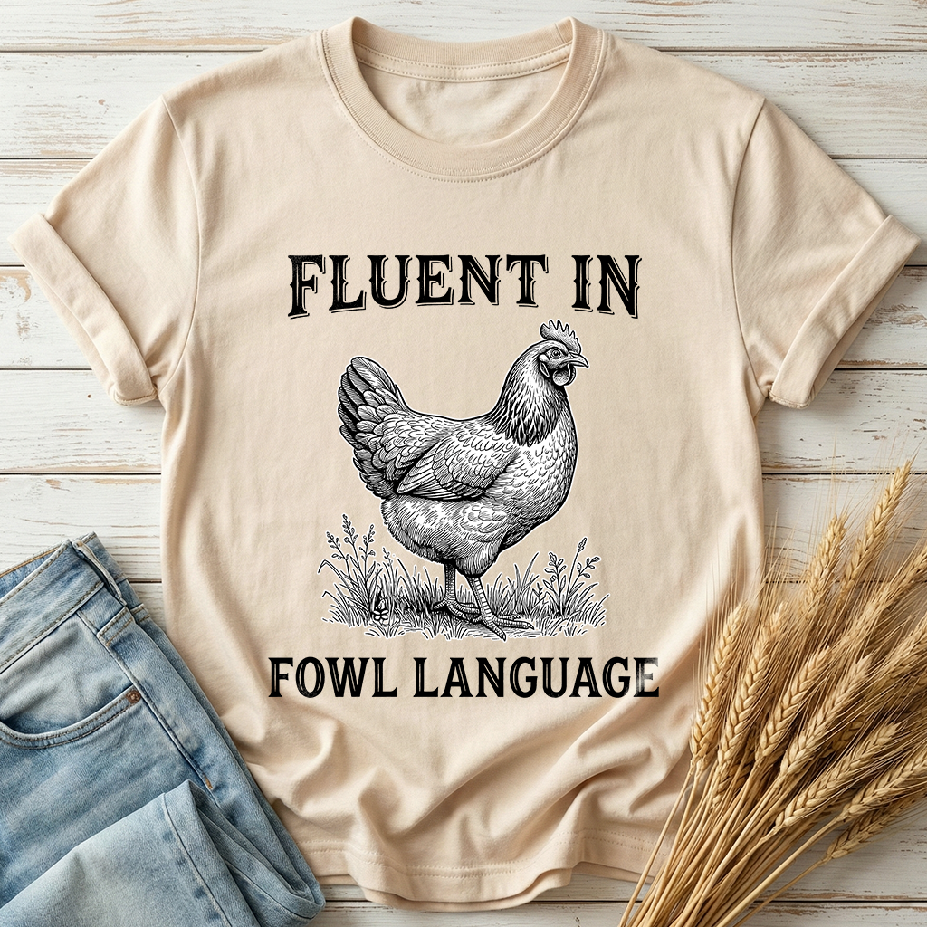 Fluent In Fowl Language Classic Tee