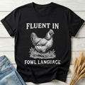 Fluent In Fowl Language Classic Tee