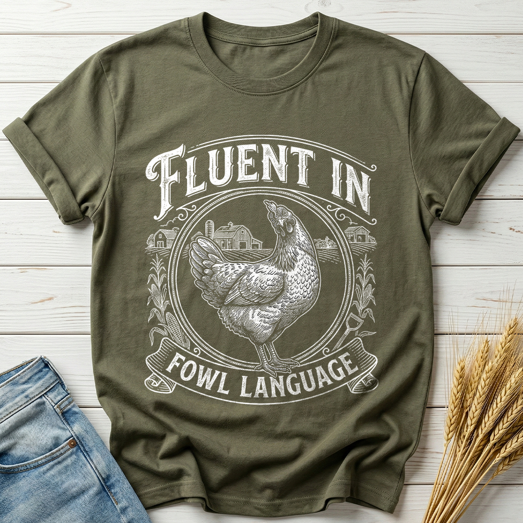 Fluent In Fowl Language Classic Tee