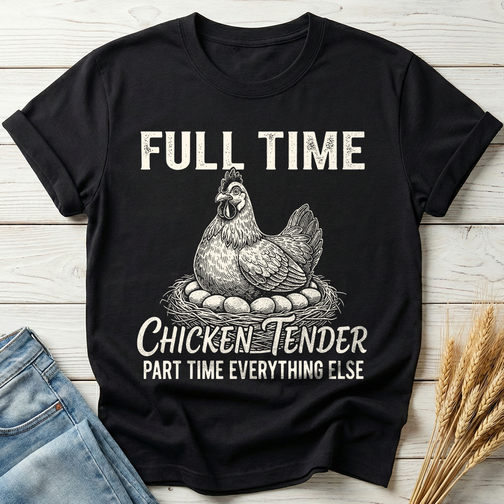 Full Time Chicken Tender Classic Tee