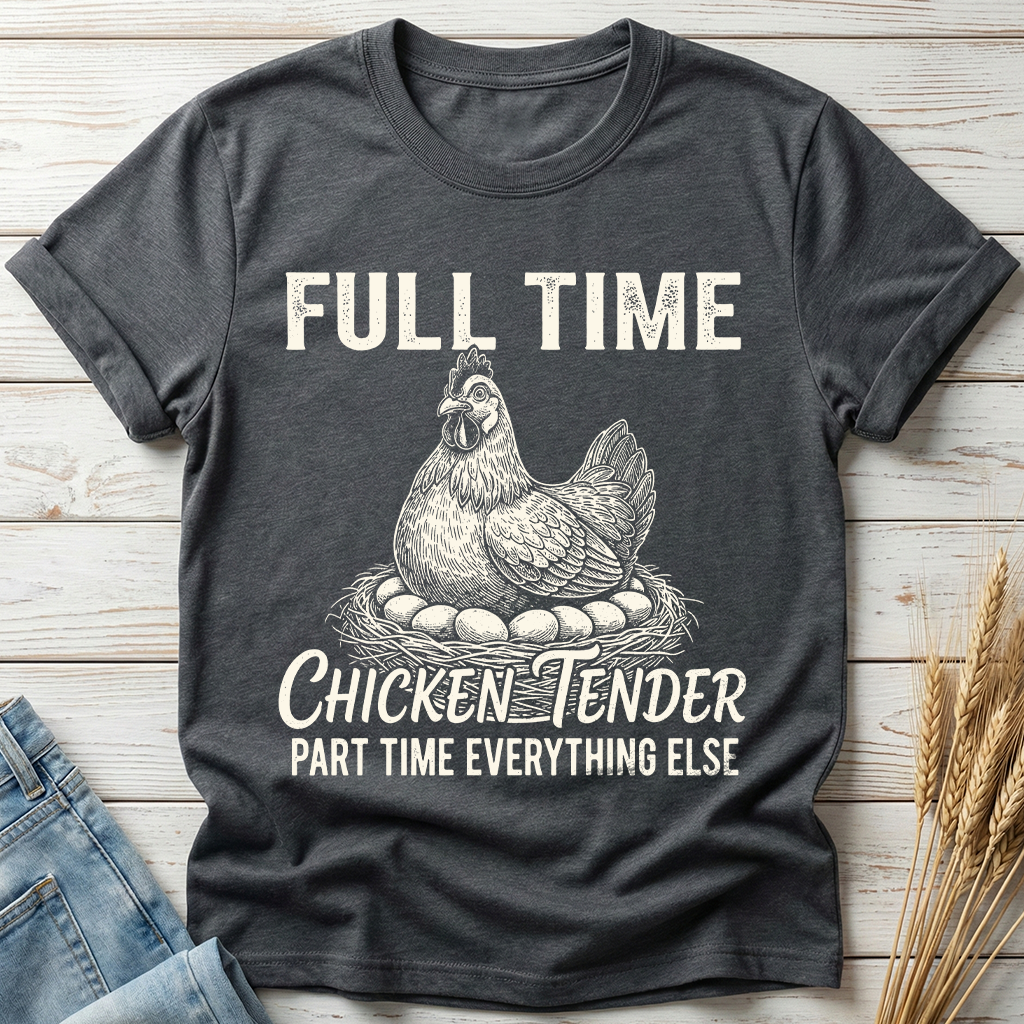 Full Time Chicken Tender Classic Tee