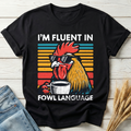 I'm Fluent In Fowl Language Classic Tee
