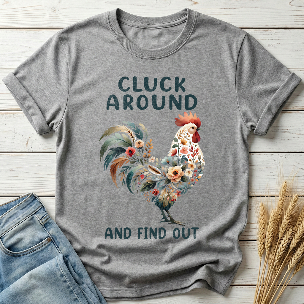 Cluck Around And Find Out Classic Tee