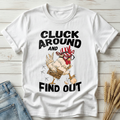 Cluck Around And Find Out Classic Tee