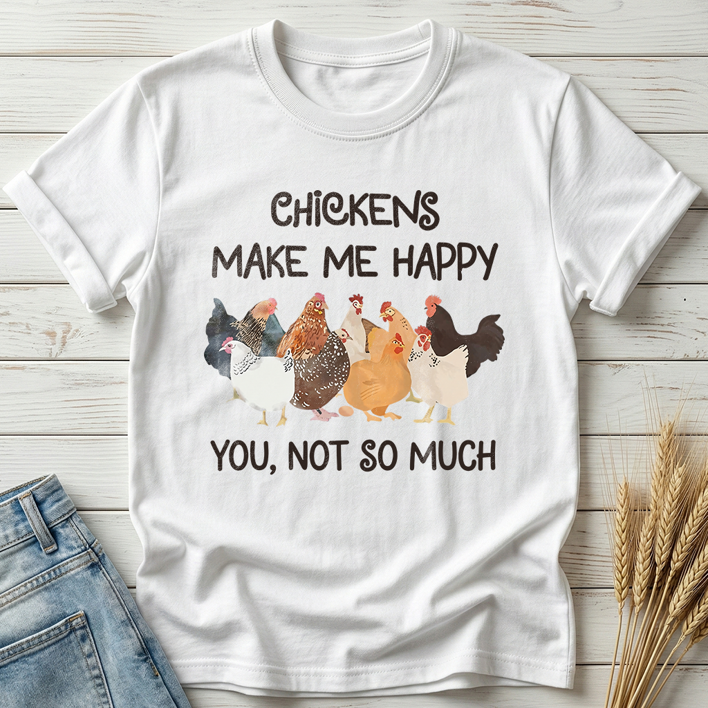 Chicken Make Me Happy Classic Tee