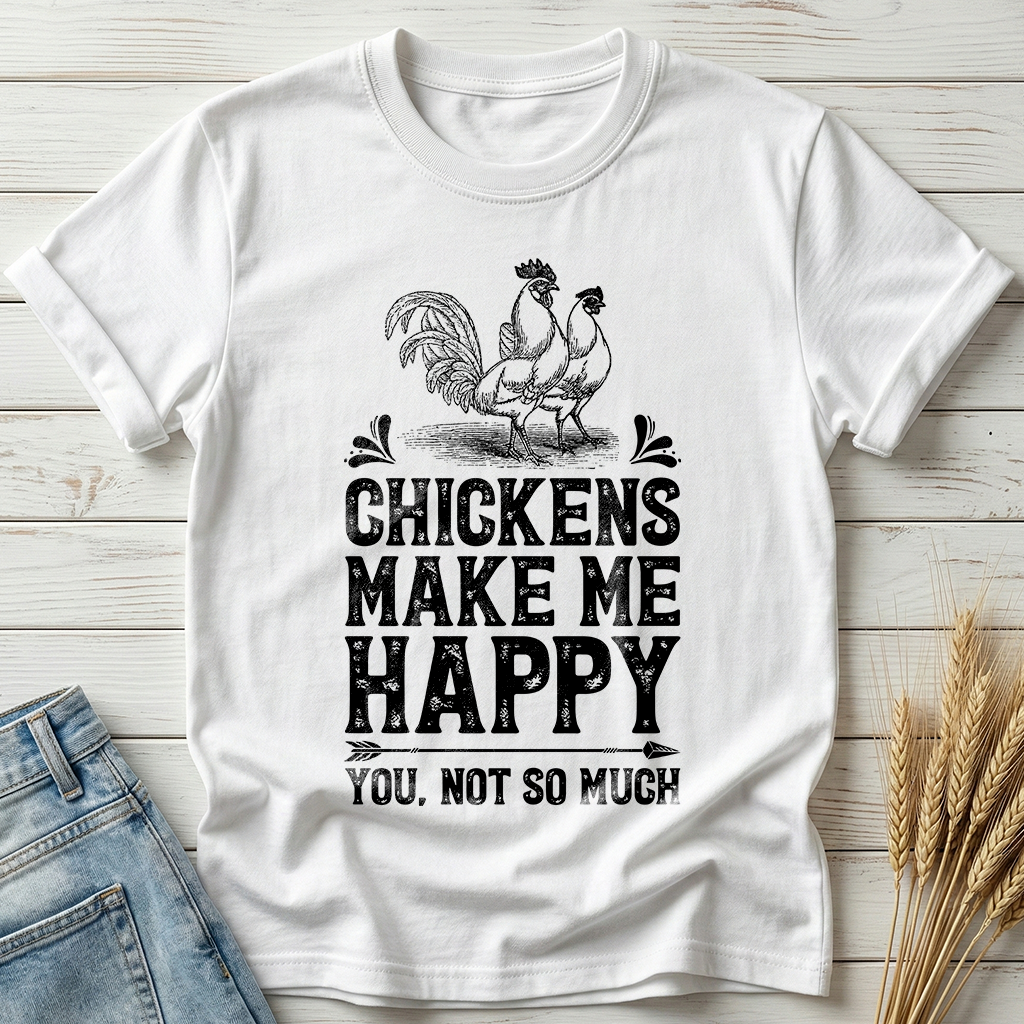 Chicken Make Me Happy Classic Tee