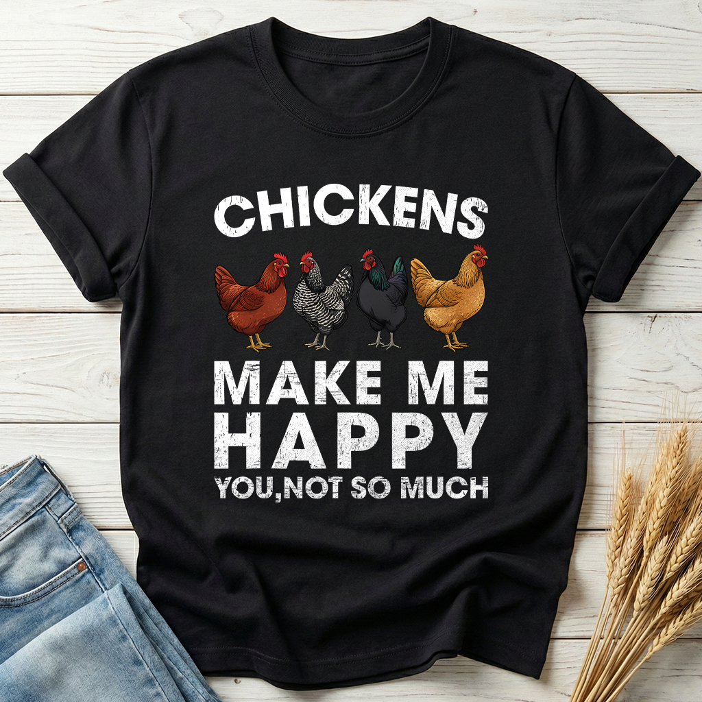 Chickens Make Me Happy Classic Tee