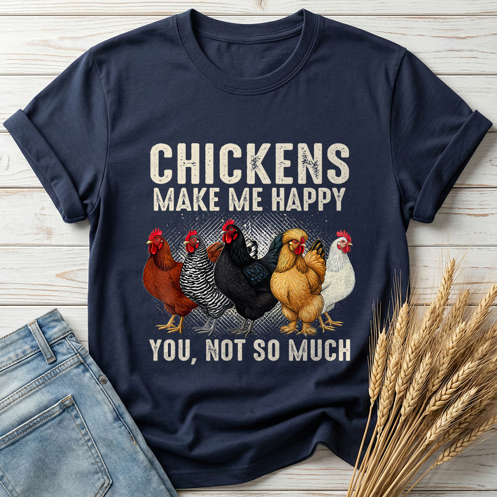 Chickens Make Me Happy Classic Tee
