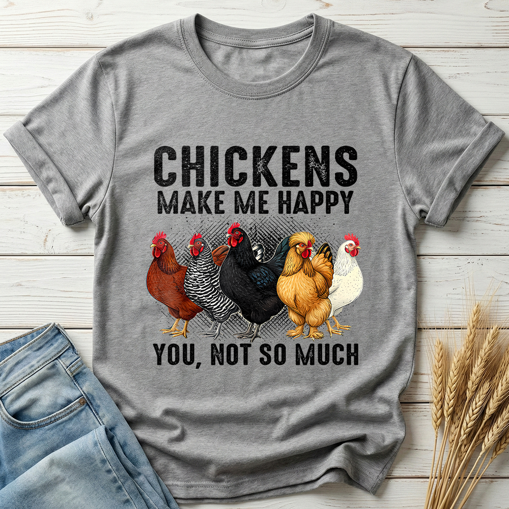 Chickens Make Me Happy Classic Tee