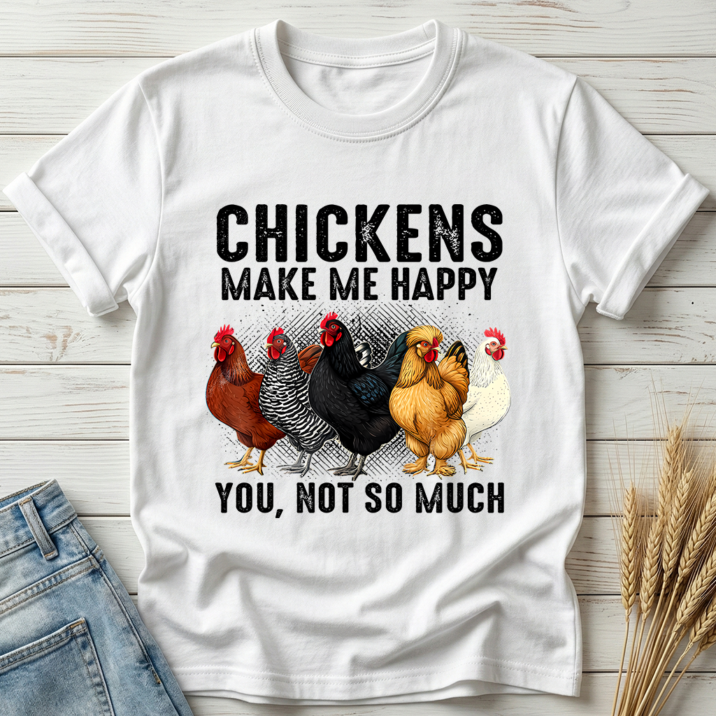 Chickens Make Me Happy Classic Tee