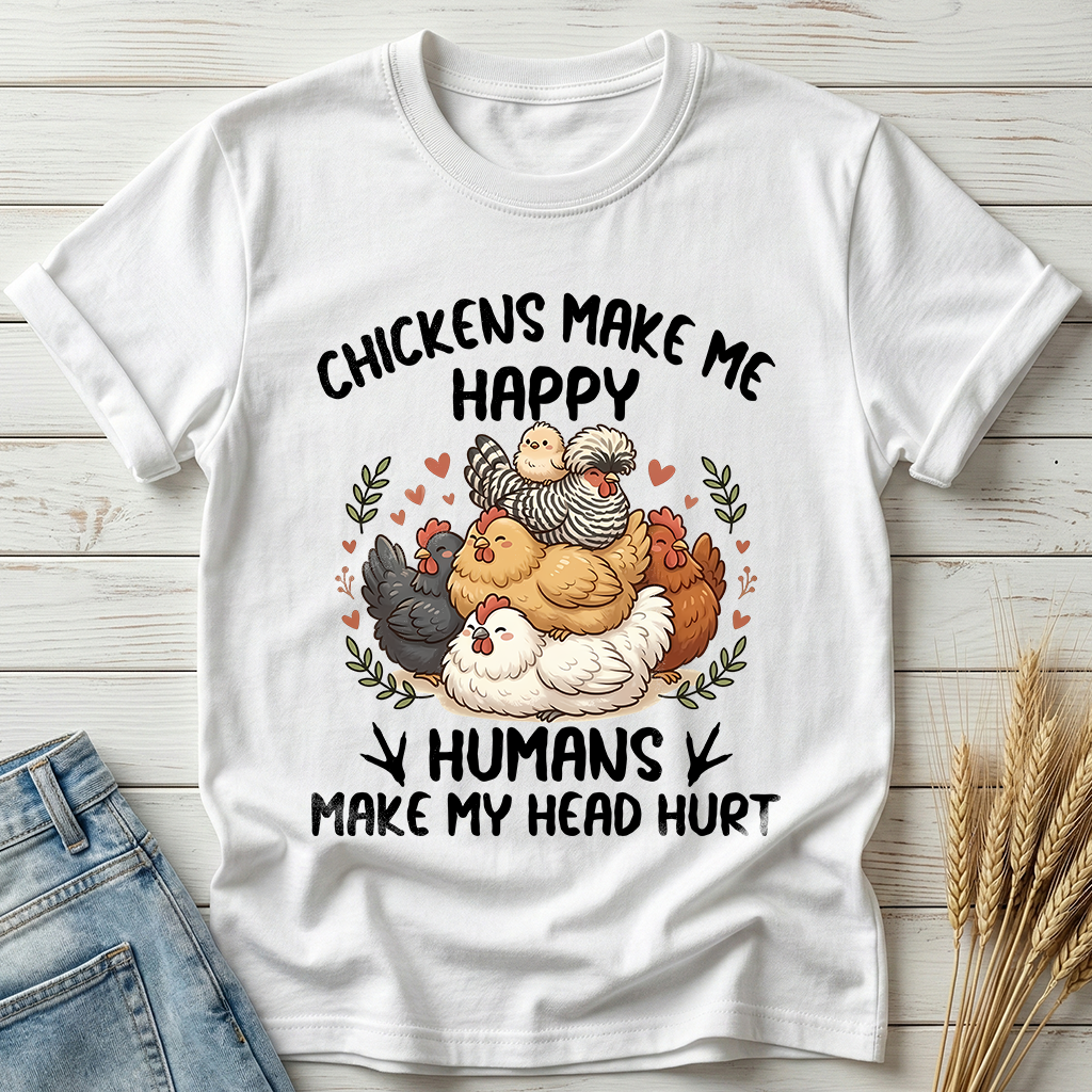 Chickens Make Me Happy Classic Tee