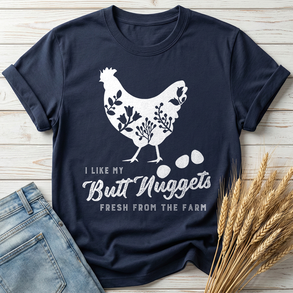 I Like My Butt Nuggets Classic Tee