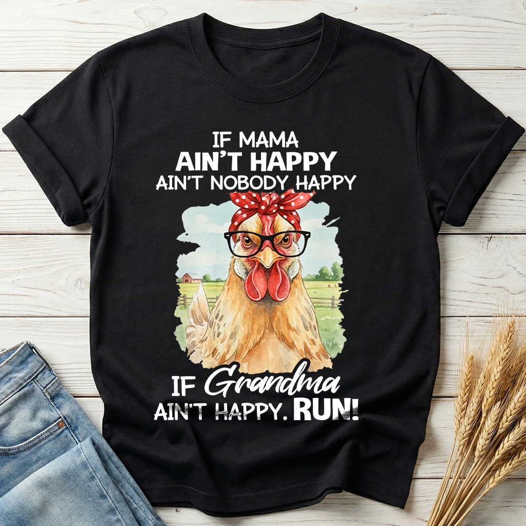 If Mama Ain't Happy Ain't Nobody Happy Classic Tee