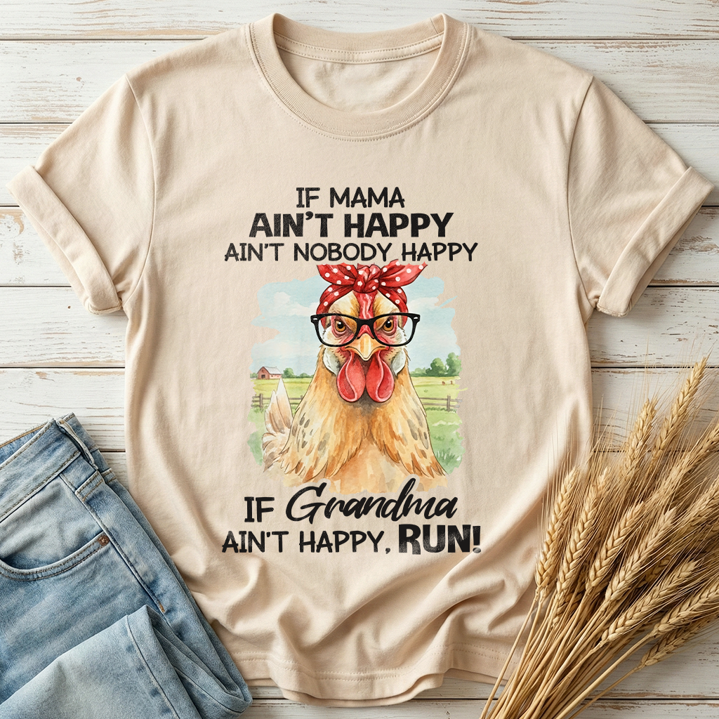 If Mama Ain't Happy Ain't Nobody Happy Classic Tee