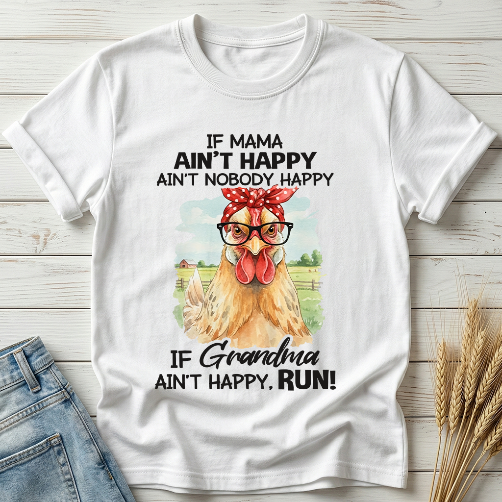 If Mama Ain't Happy Ain't Nobody Happy Classic Tee