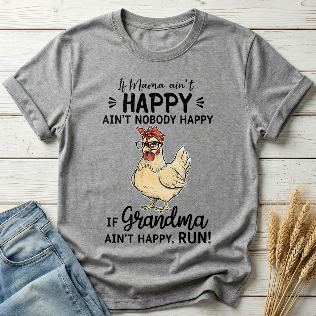 If Mama Ain't Happy Ain't Nobody Happy Classic Tee