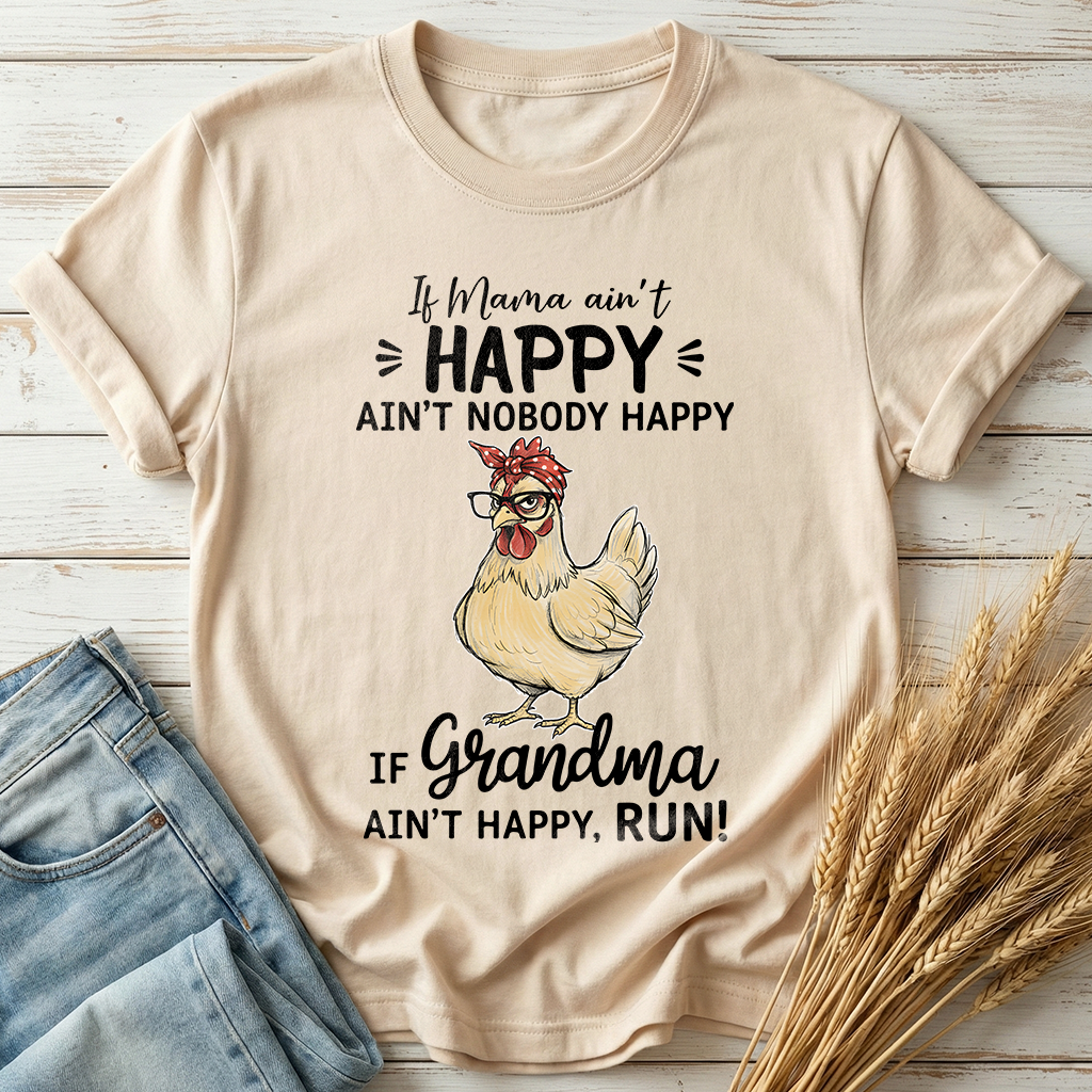 If Mama Ain't Happy Ain't Nobody Happy Classic Tee