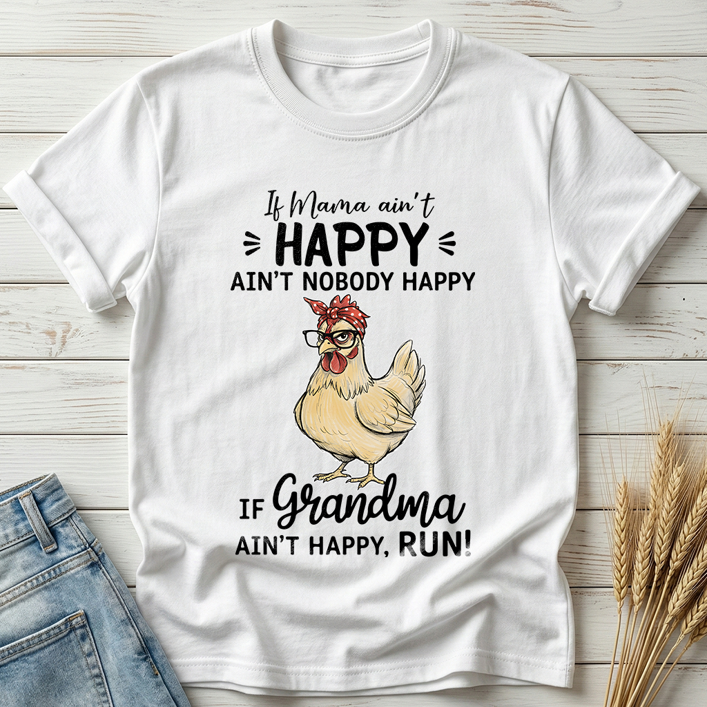 If Mama Ain't Happy Ain't Nobody Happy Classic Tee