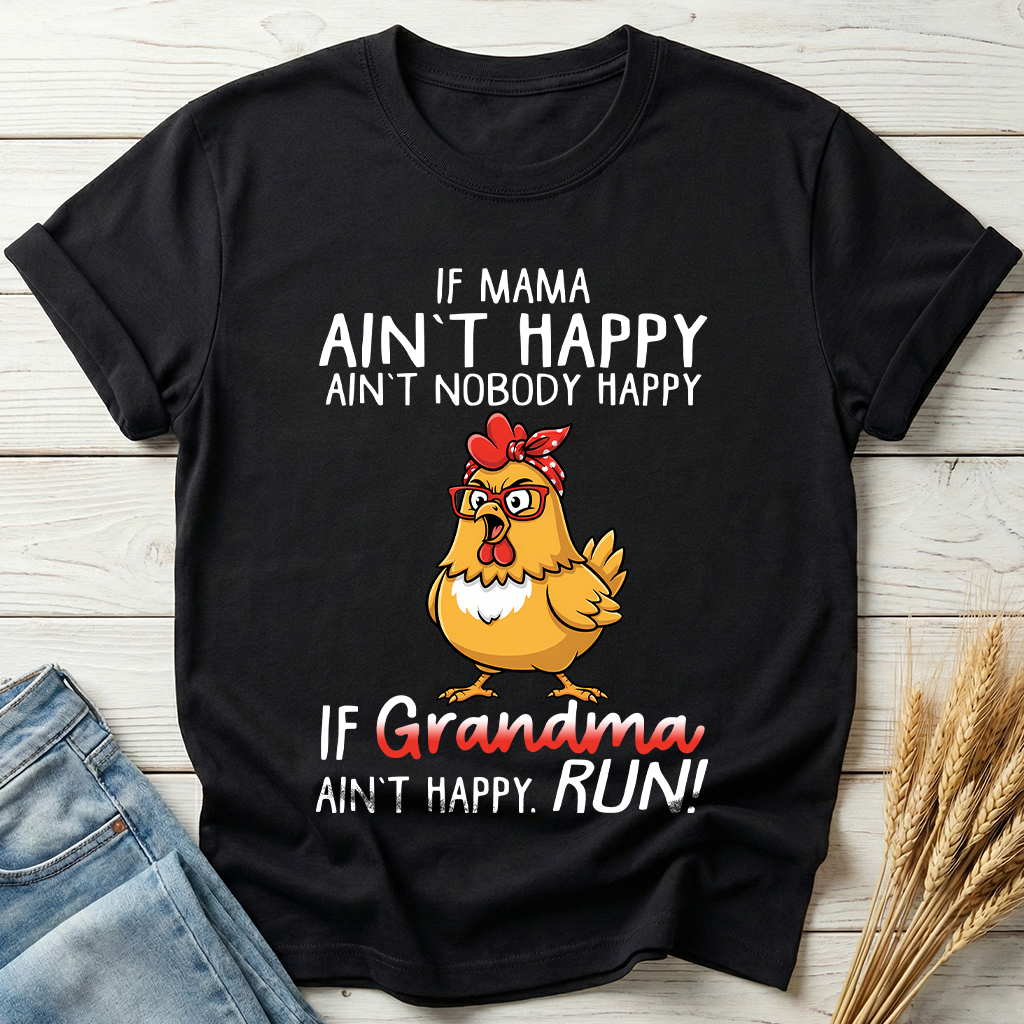 If Mama Ain't Happy Ain't Nobody Happy Classic Tee