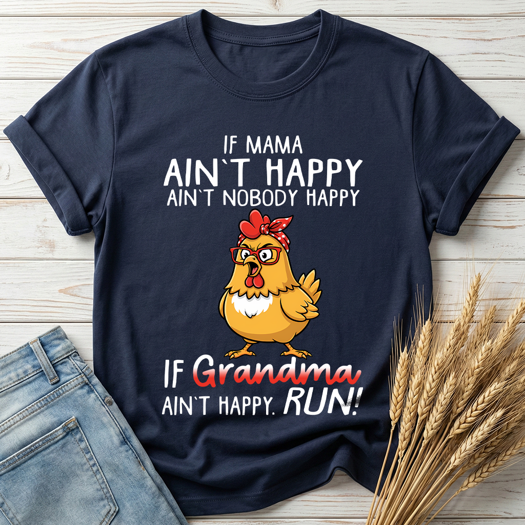 If Mama Ain't Happy Ain't Nobody Happy Classic Tee