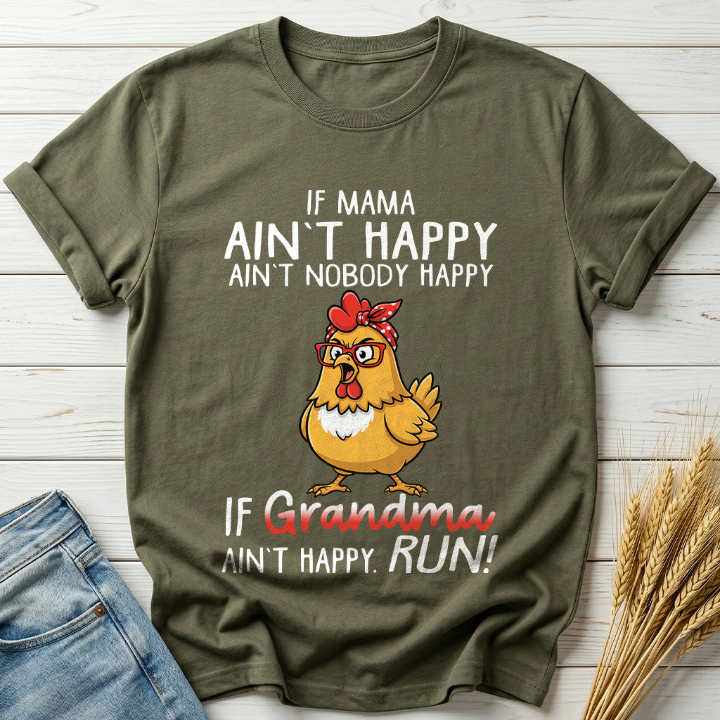 If Mama Ain't Happy Ain't Nobody Happy Classic Tee