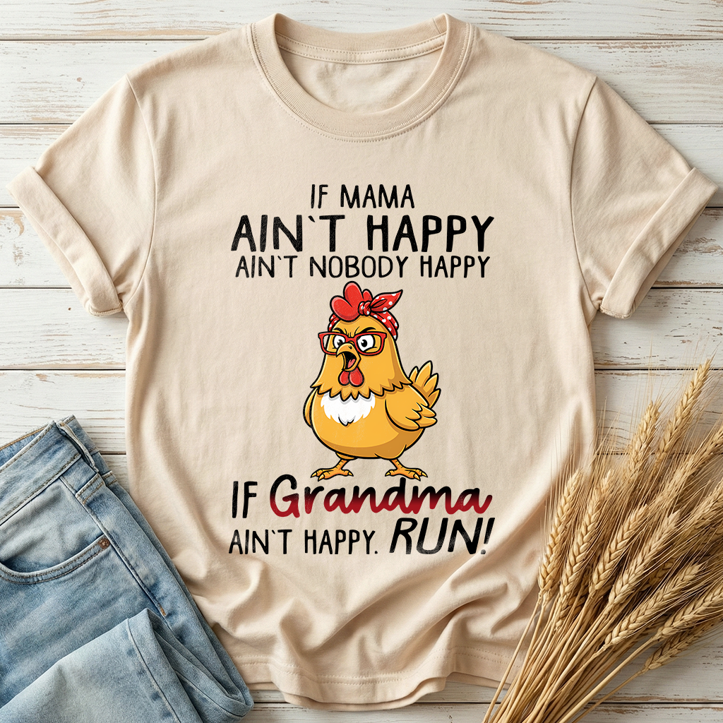 If Mama Ain't Happy Ain't Nobody Happy Classic Tee
