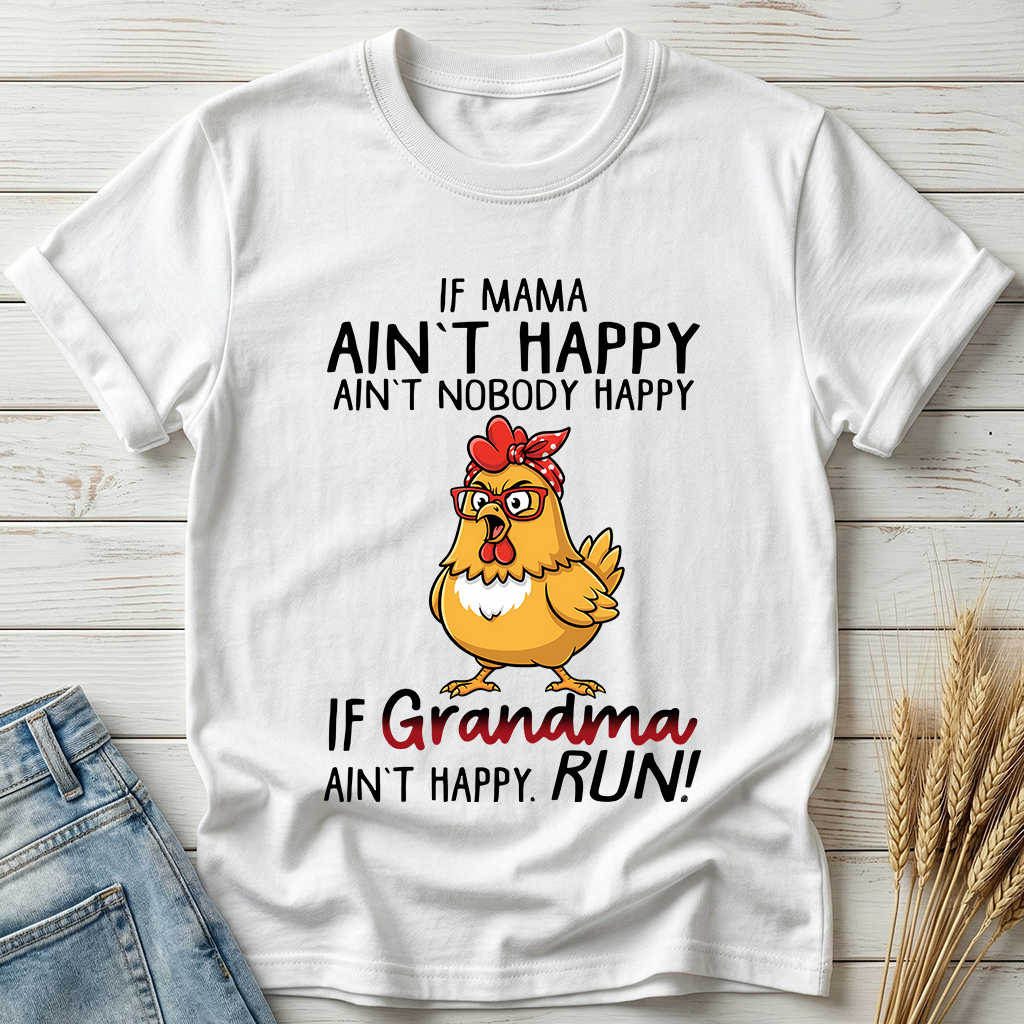 If Mama Ain't Happy Ain't Nobody Happy Classic Tee