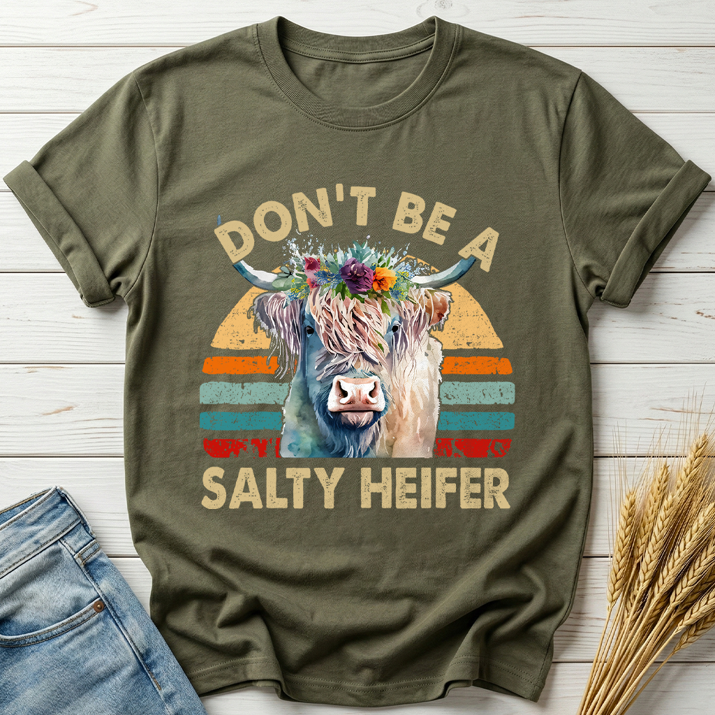 Don't Be A Salty Heifer Classic Tee