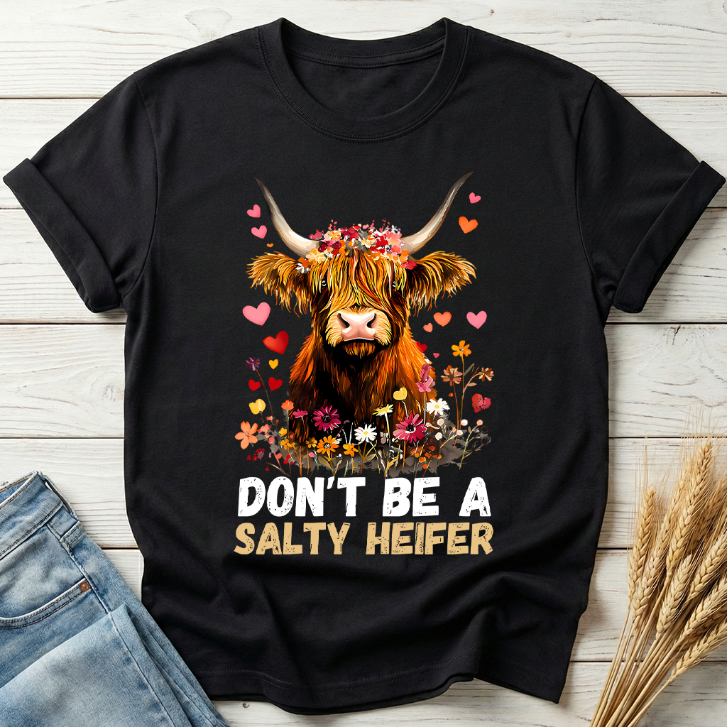 Don't Be A Salty Heifer Classic Tee
