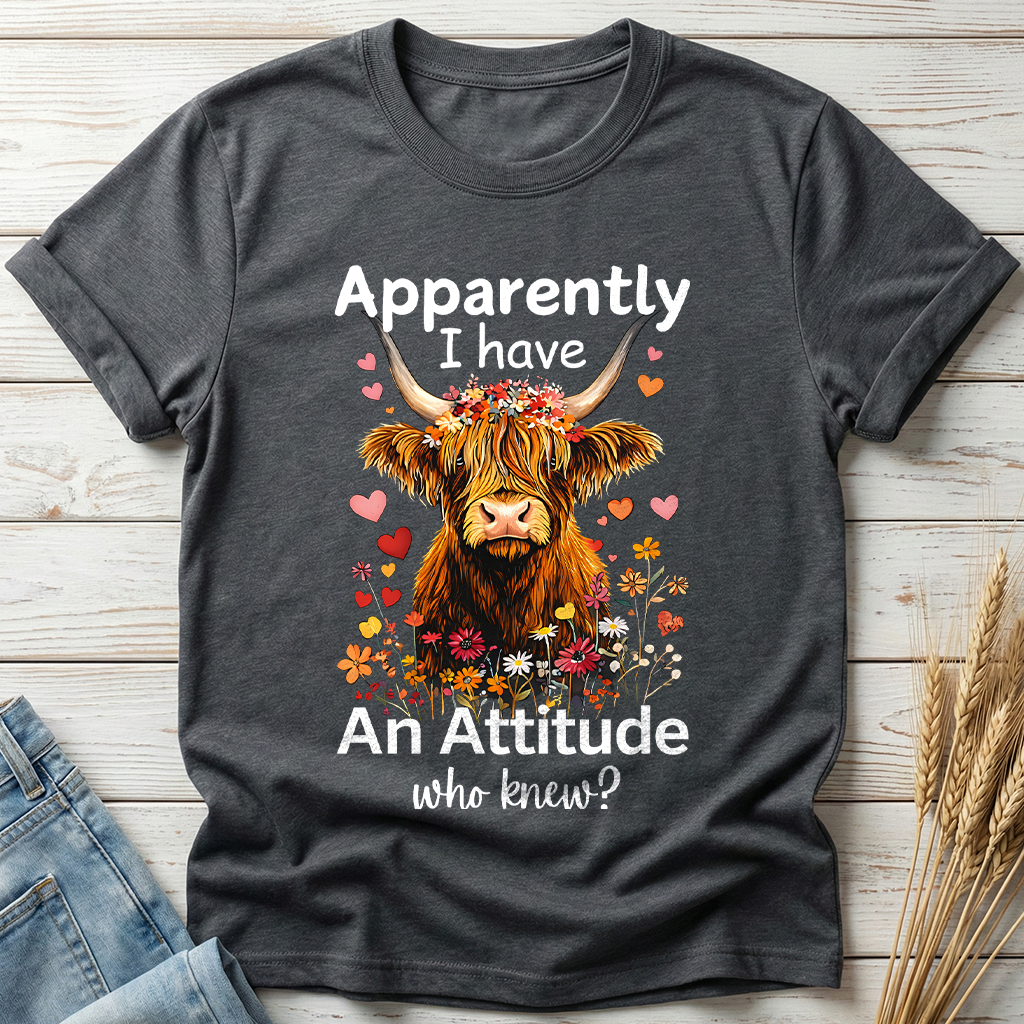 Apparently I Have An Attitude Classic Tee