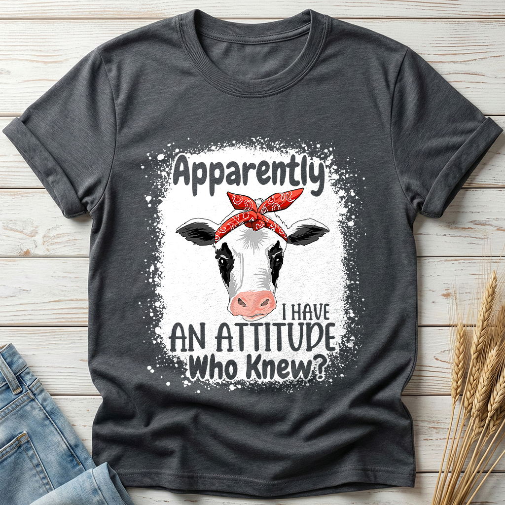 Apparently I Have An Attitude Classic Tee